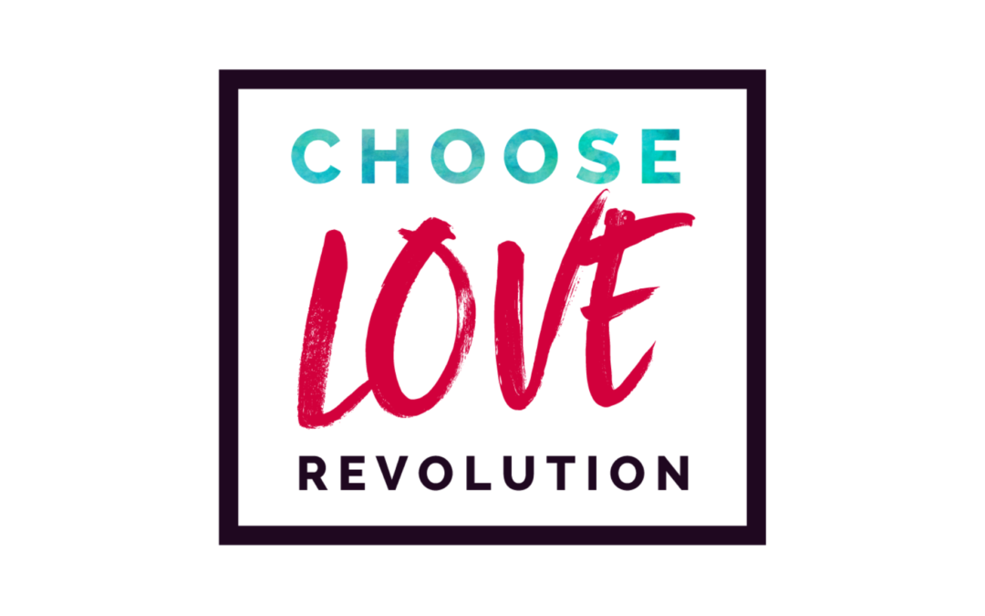 Choose Love Revolution