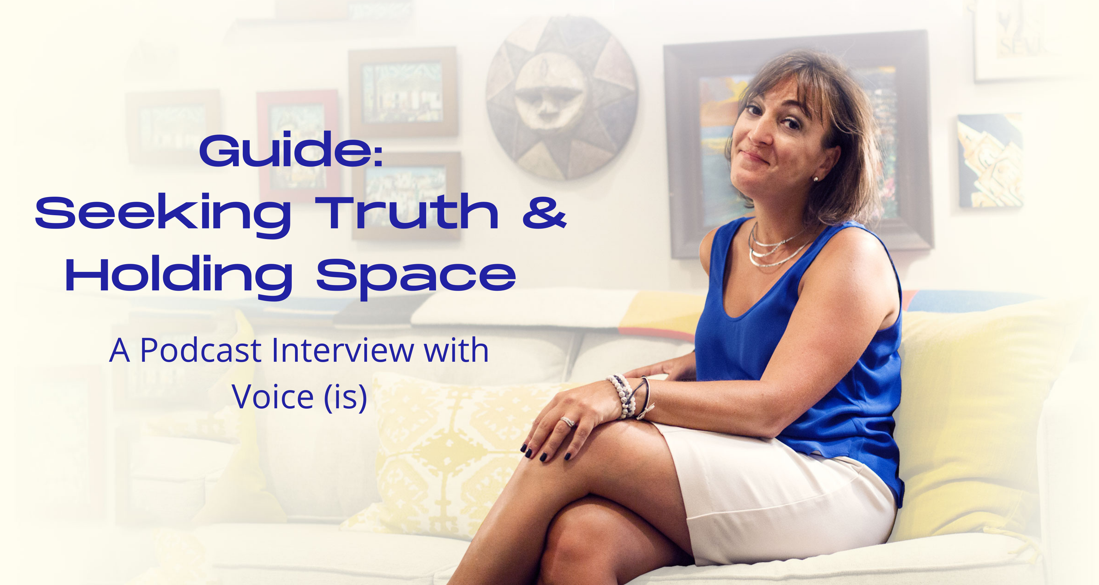 Guide: A Podcast Interview on Seeking Truth