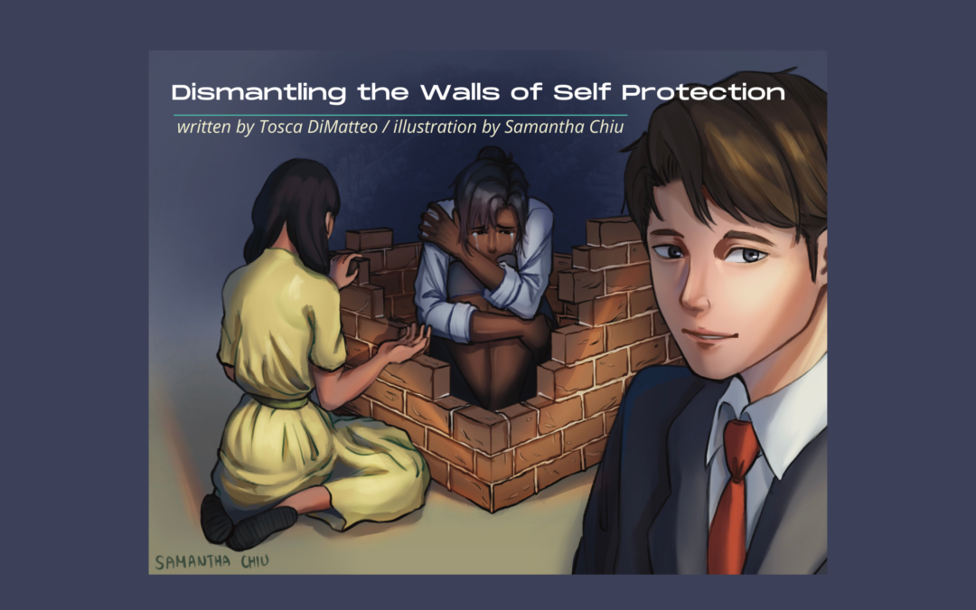 Dismantling The Walls  of Self Protection 