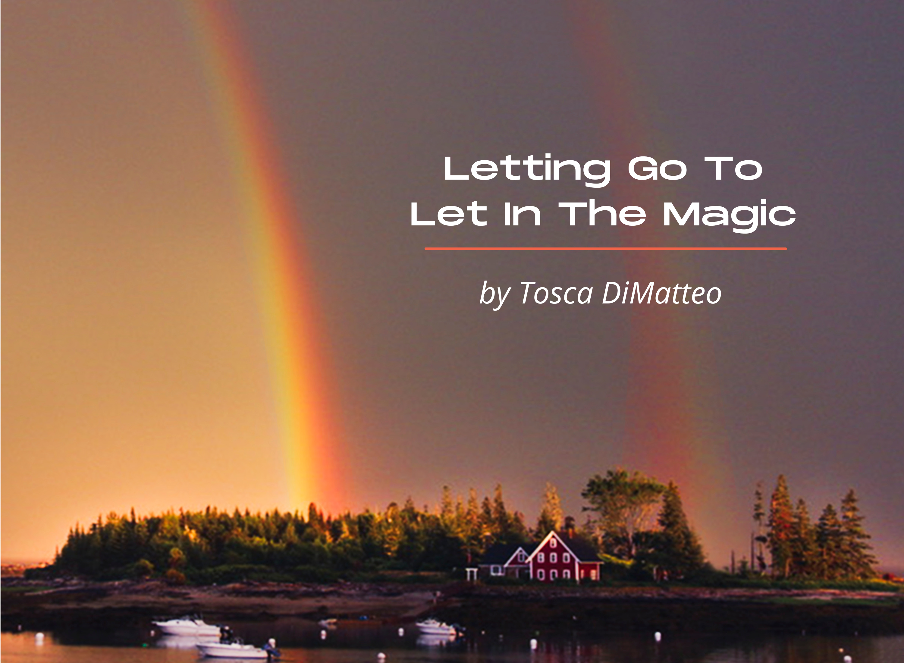 Letting Go to Let In the Magic