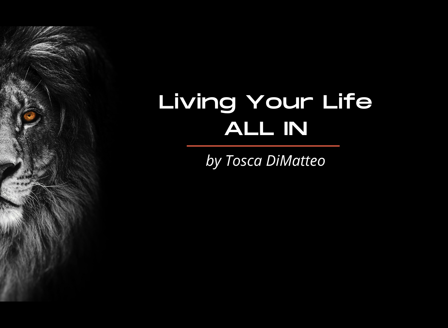 Living Your Life, ALL IN!